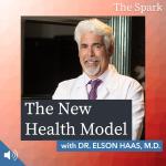 The New Health Model with Dr. Elson Haas, MD