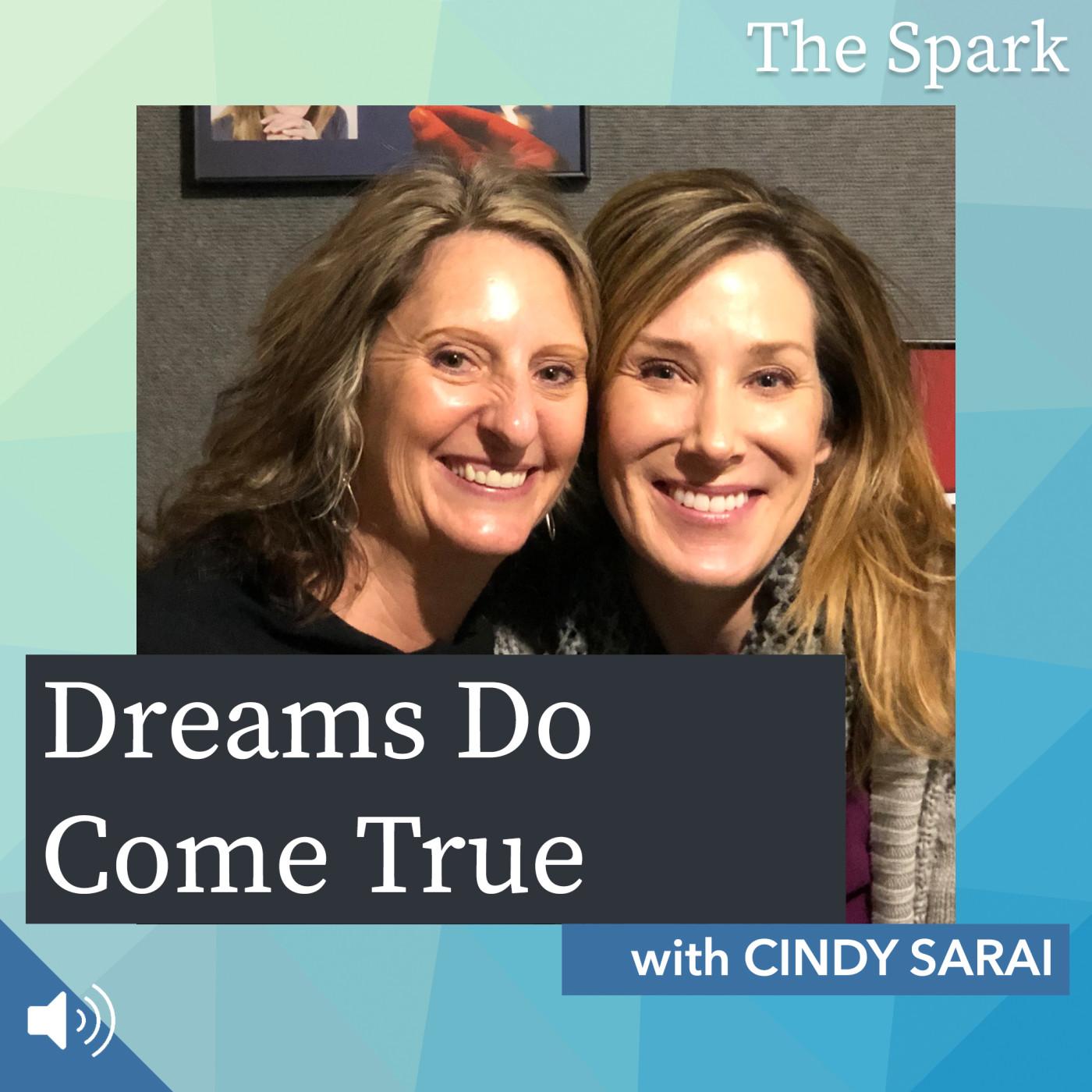 Dreams Do Come True with Cindy Sarai