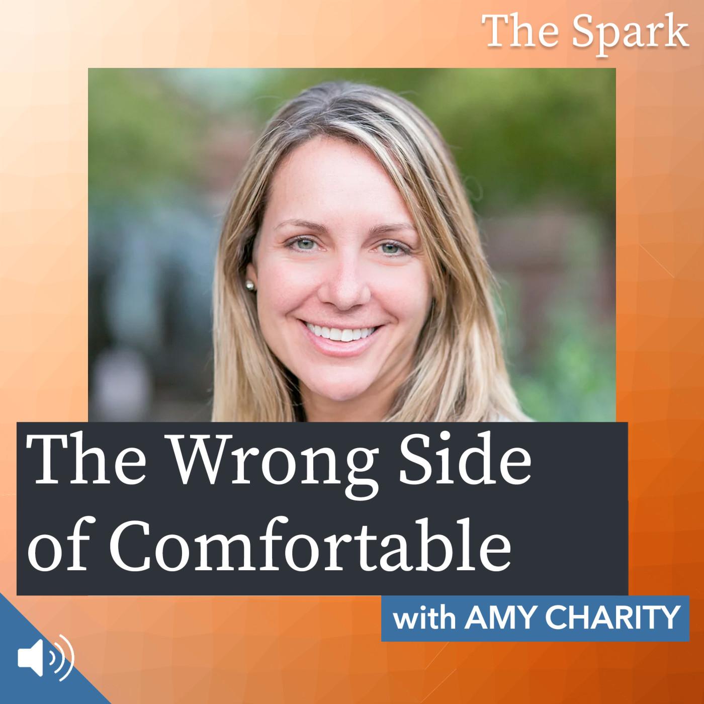 The Wrong Side of Comfortable with Amy Charity