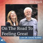 On the Road to Feeling Great with Dr. David Burns
