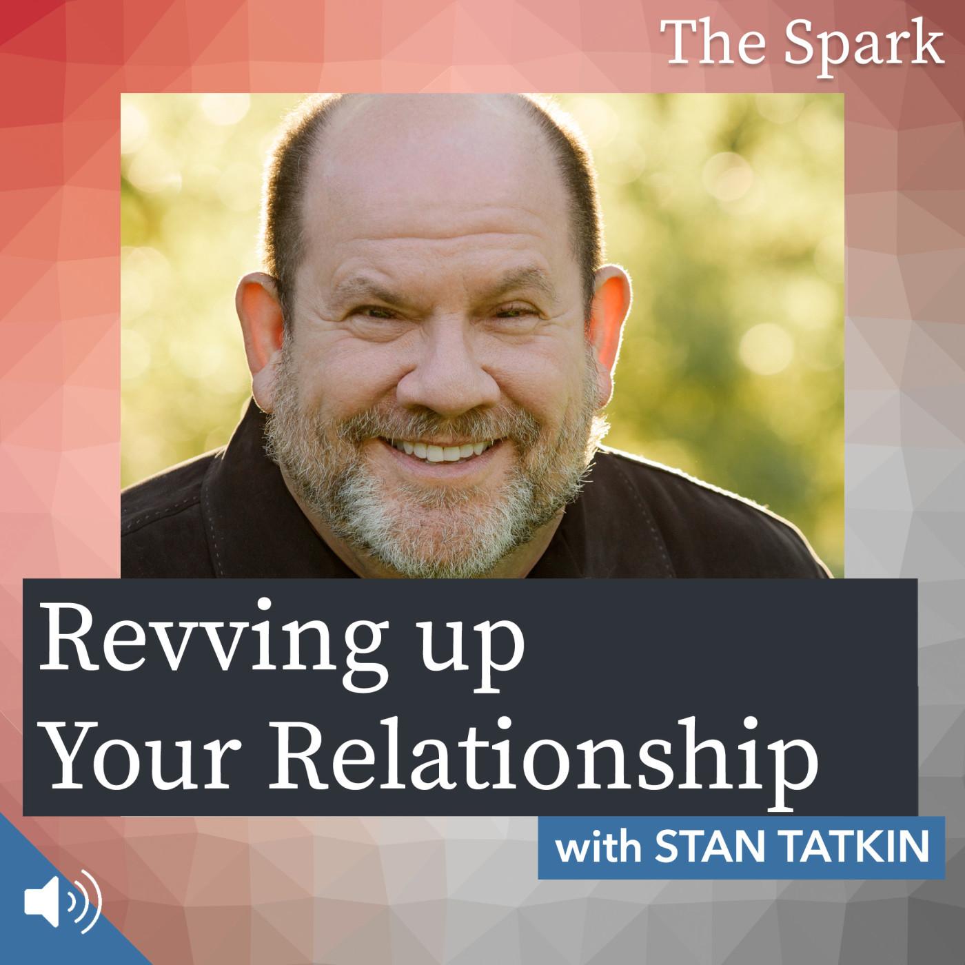 Revving Up Your Relationship with Stan Tatkin