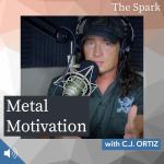 Metal Motivation with C.J. Ortiz