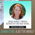 Loving Yourself Through Authenticity and Solo-Dating