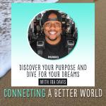 Discover Your Purpose. Dive For Your Dreams.