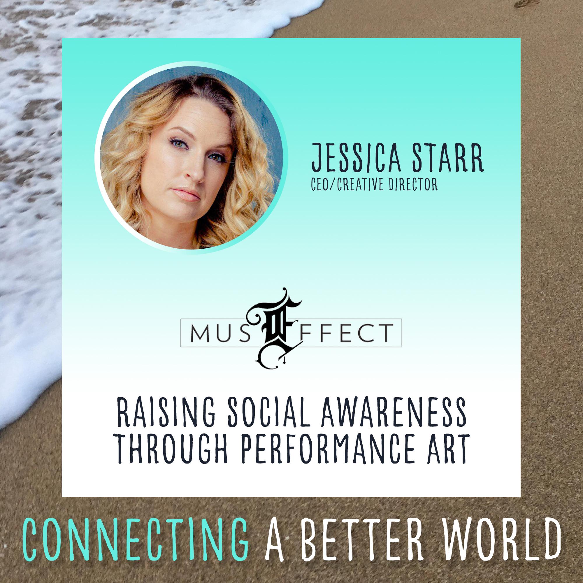 Raising Social Awareness Through Performance Art with Jessica Starr and MusEffect