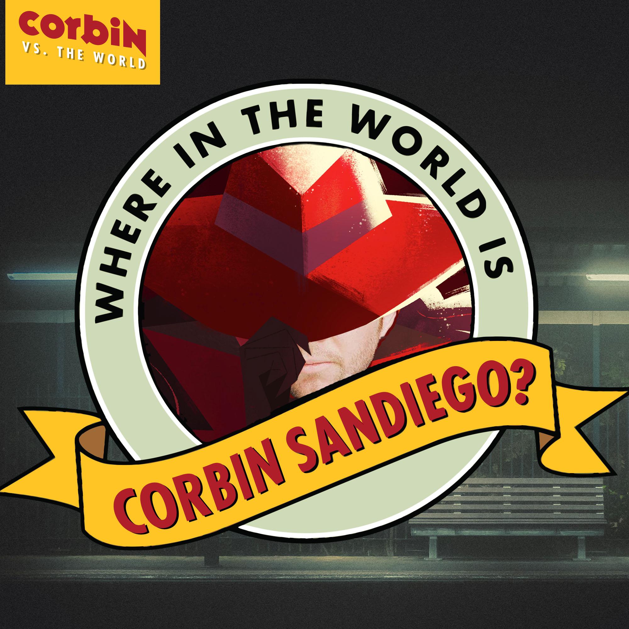 Where in the World is Corbin Sandiego?