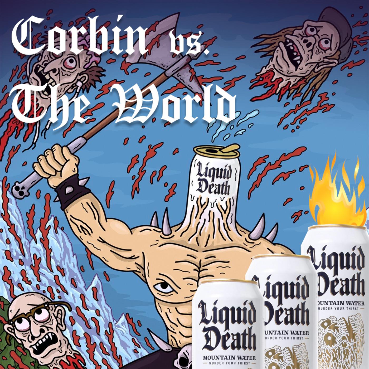 CVTW 035: Better Living with Liquid Death