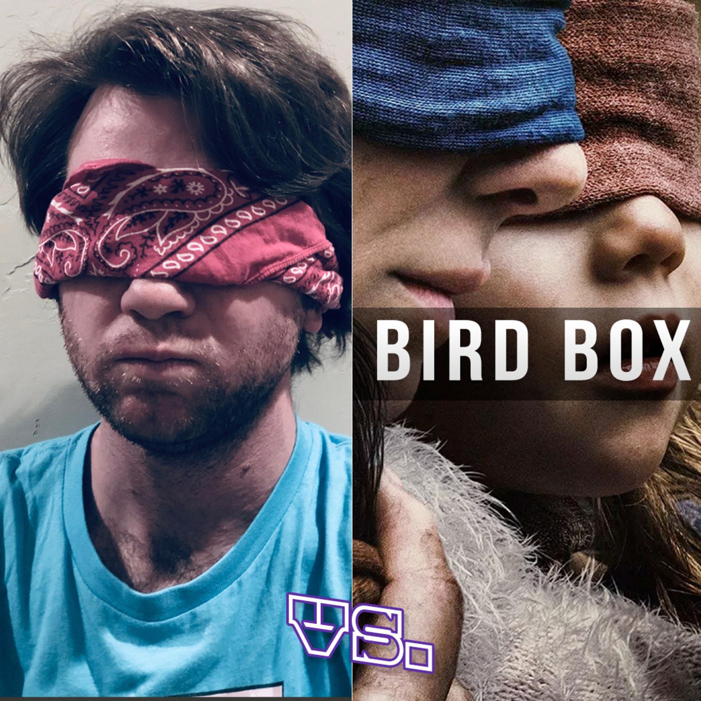 Corbin vs. Bird Box
