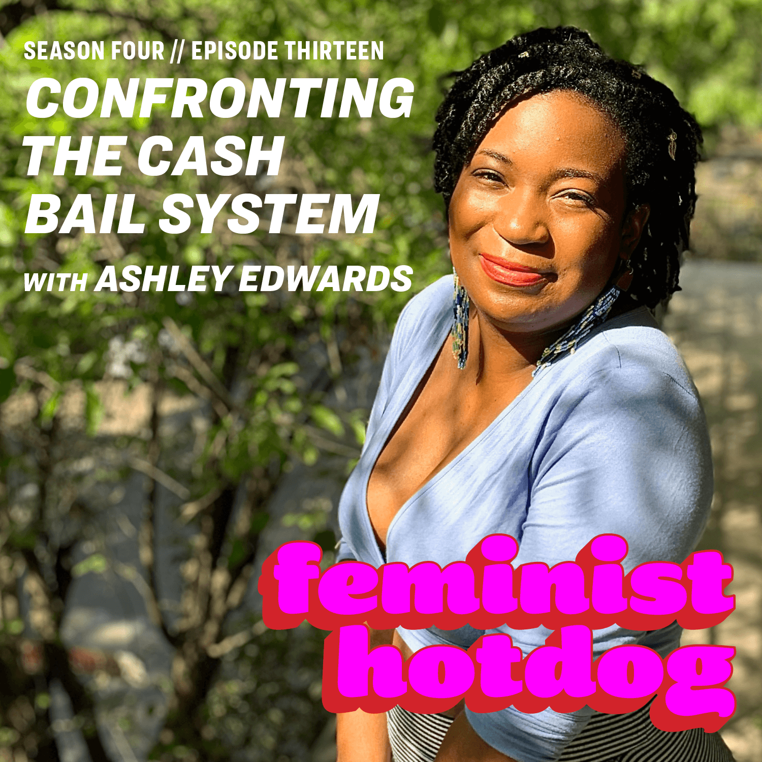 Confronting the Cash Bail System with Ashley Edwards