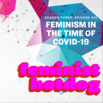 Feminism in the Time of COVID-19