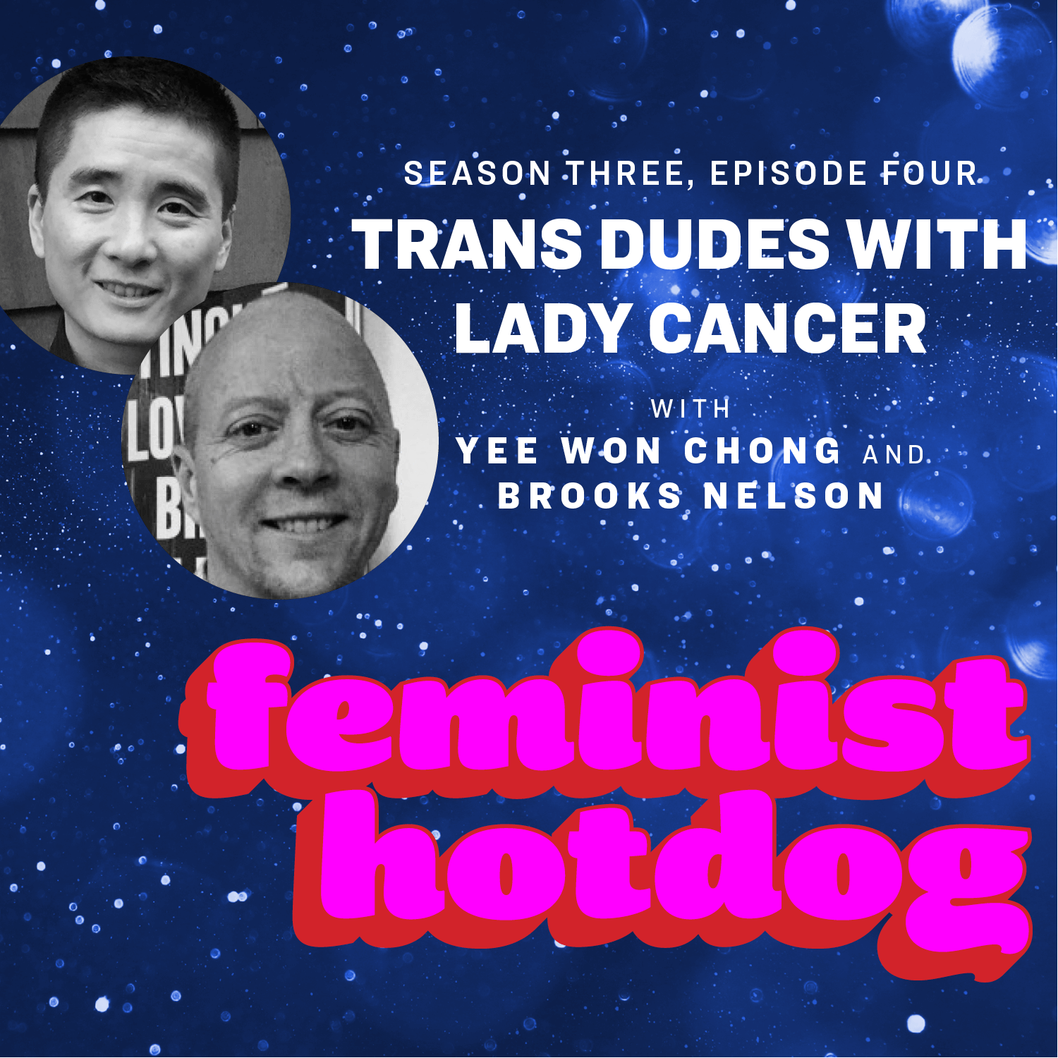 Trans Dudes With Lady Cancer - Yee Won Chong and Brooks Nelson