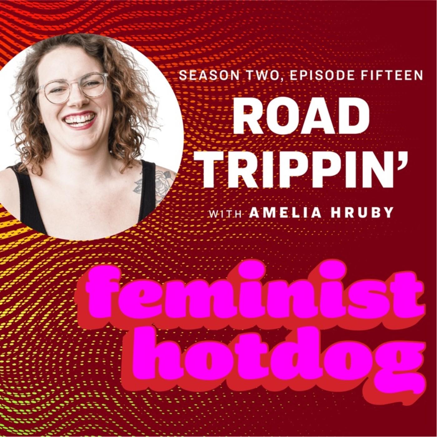Road Trippin' with Amelia Hruby