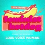 Loud Voice Woman with Bobae Barnes