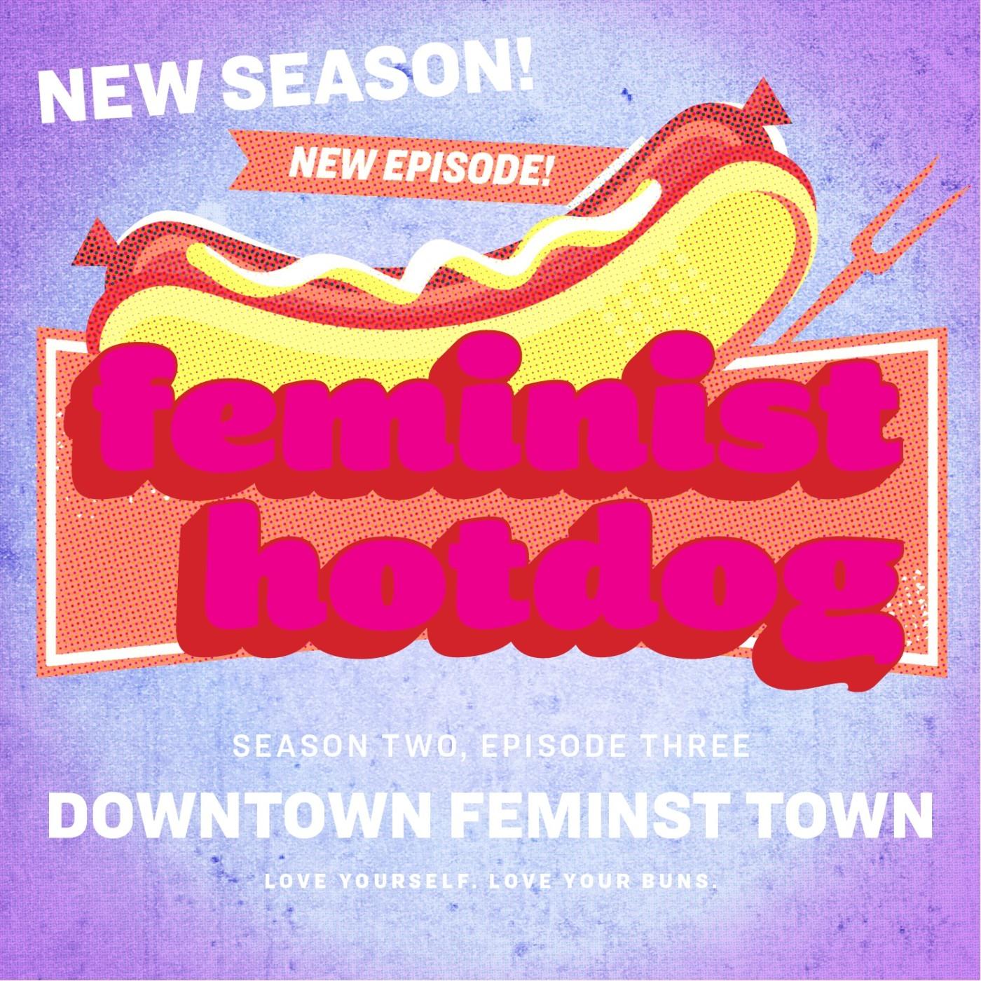 Downtown Feminist Town with Mawiyah Patten