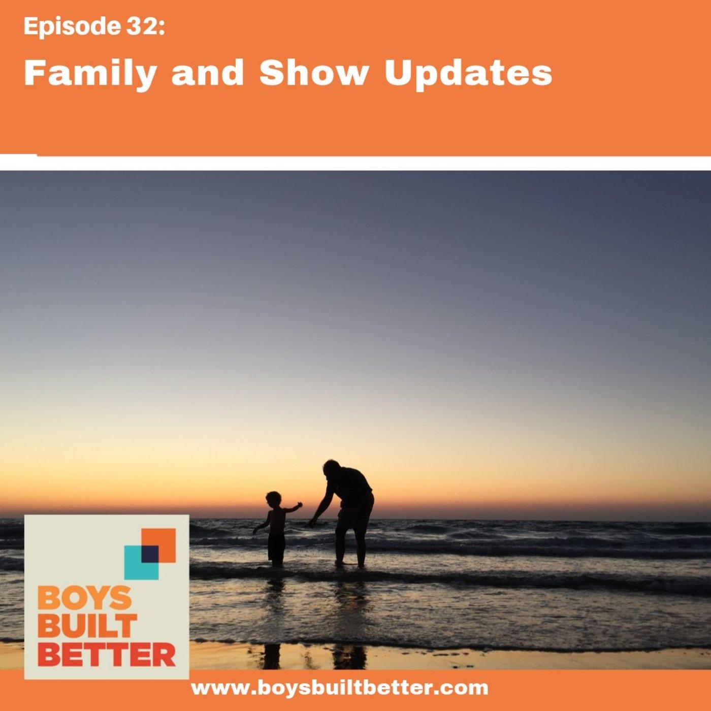 Family and Show Updates