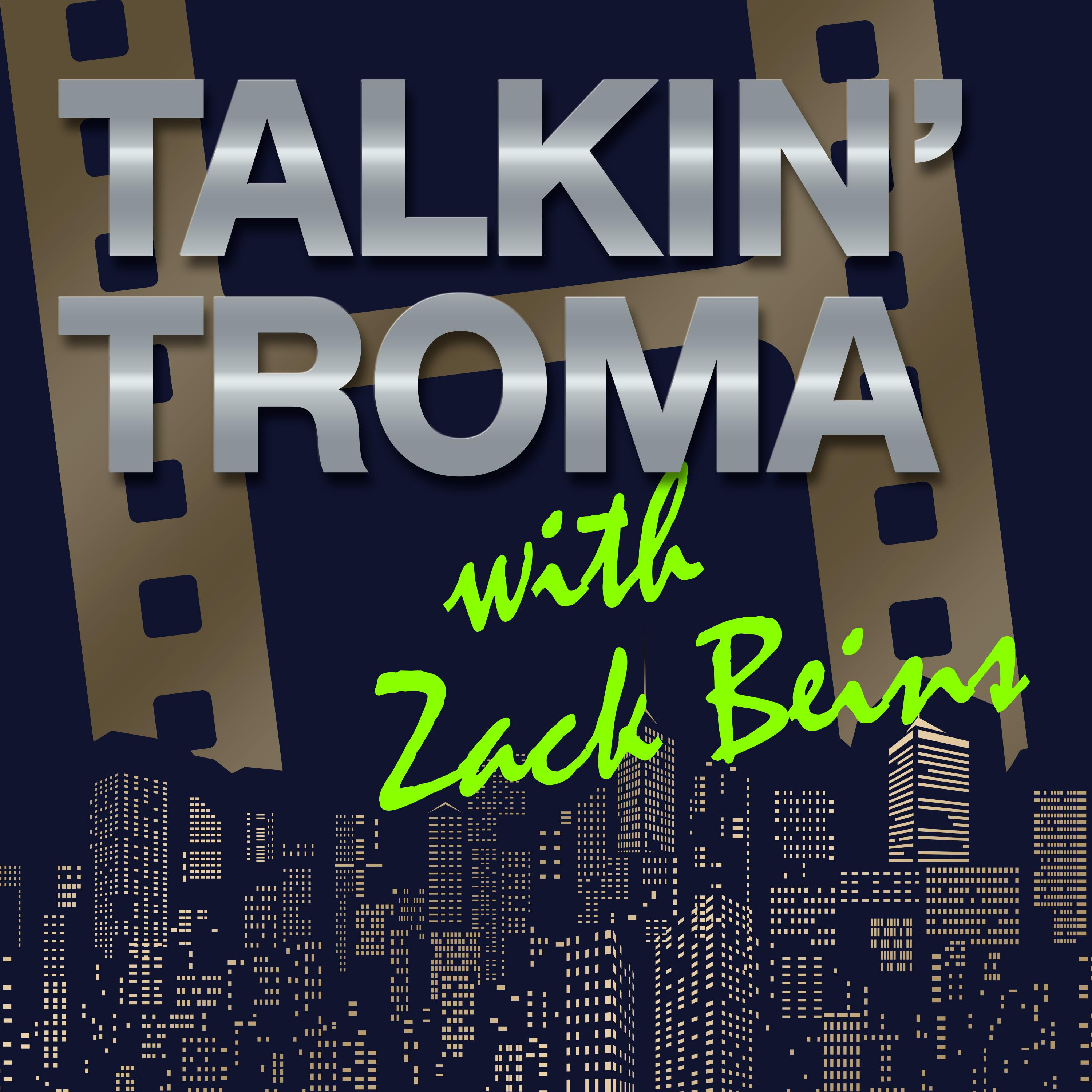 Talkin\' Troma with Zack Beins