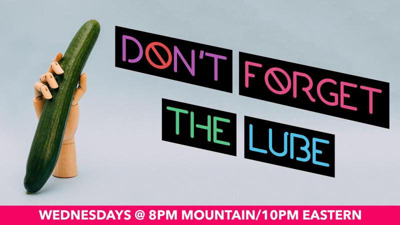 New sex and relationship show ‘Don’t Forget The Lube’ premieres on Halloween!