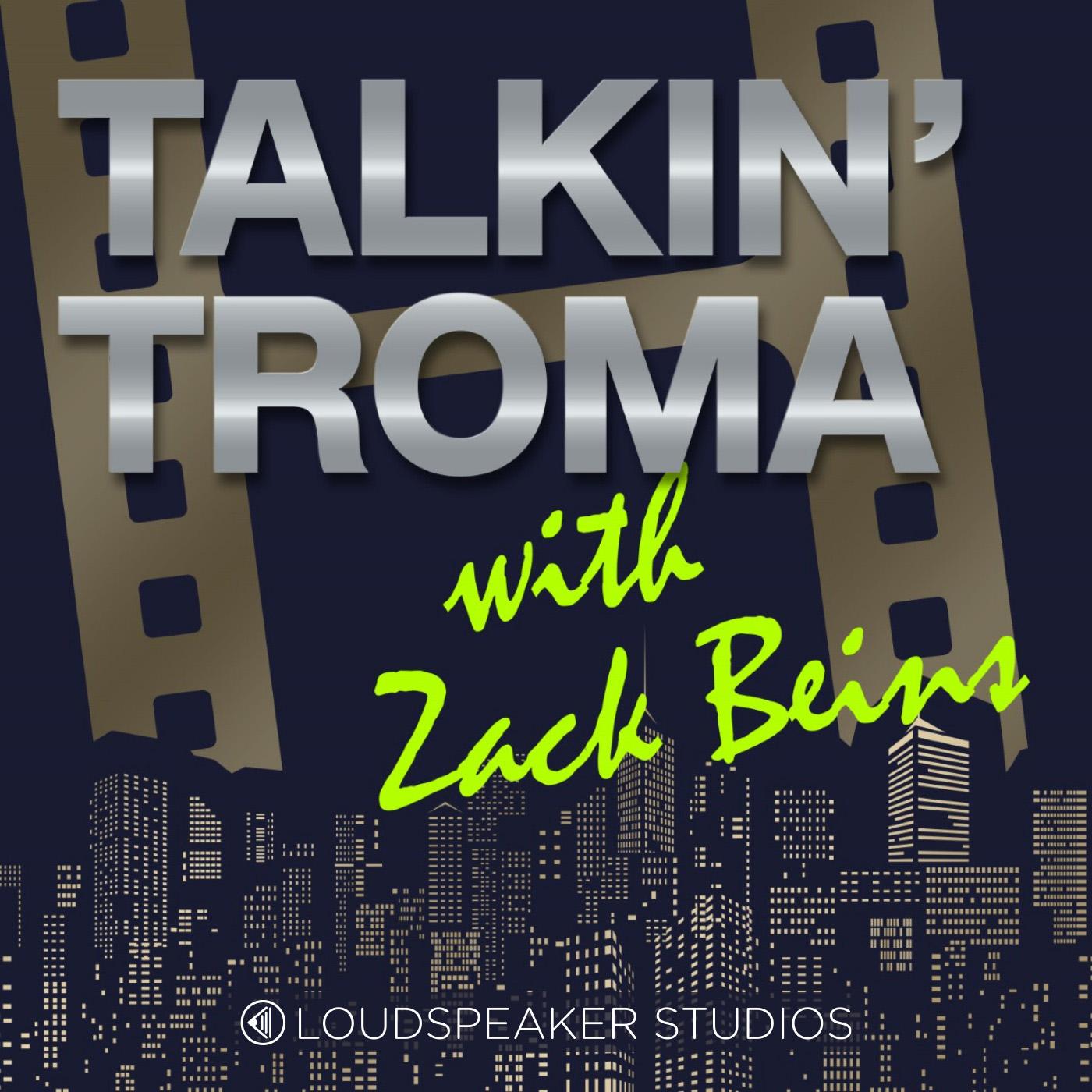 Talkin' Troma with Zack Beins