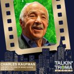 Charles Kaufman: LIVE with the King of Baked Goods and Butchery (Talkin' Troma Extra)