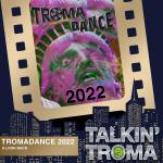 Reviewing Tromadance 2022
