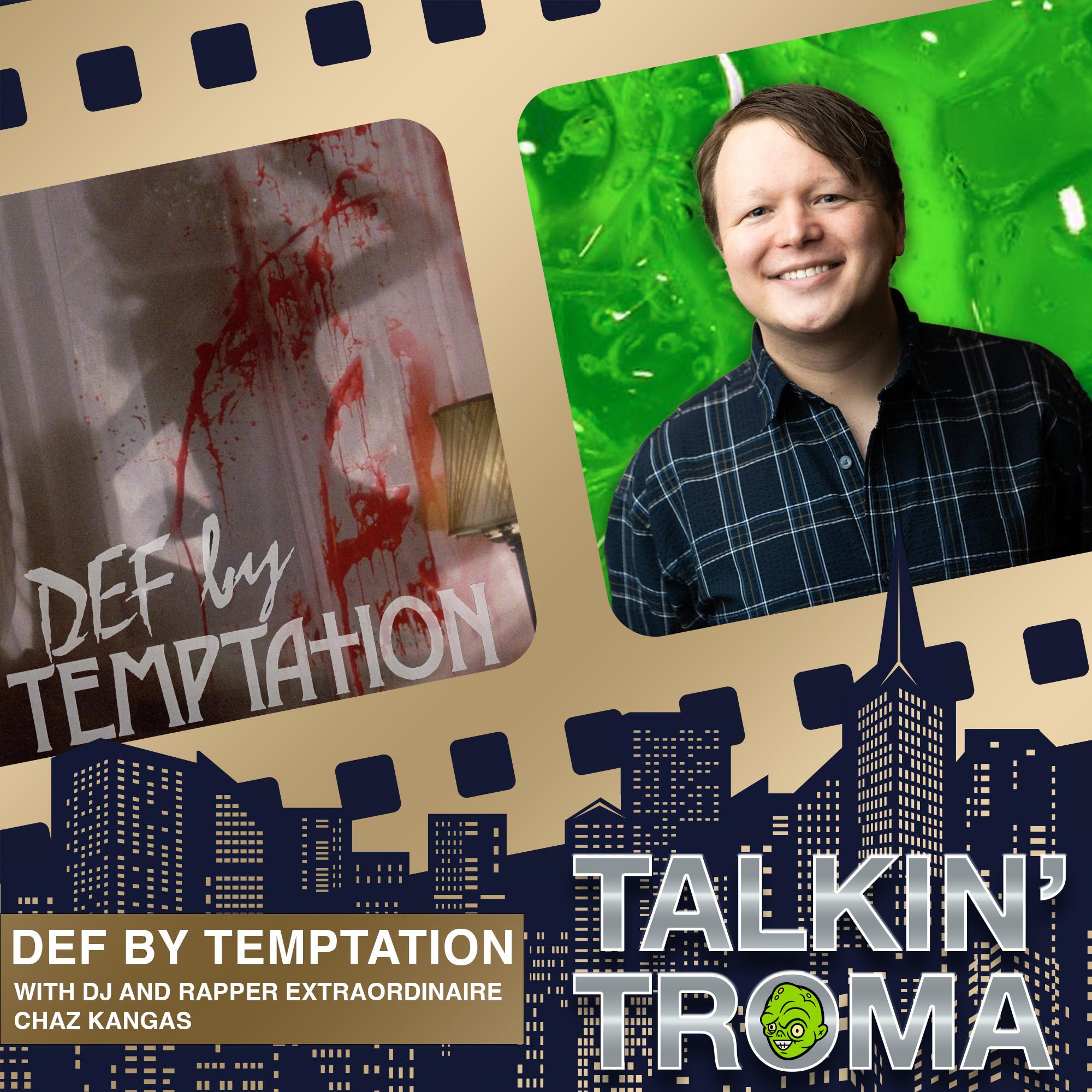Def By Temptation with Chaz Kangas