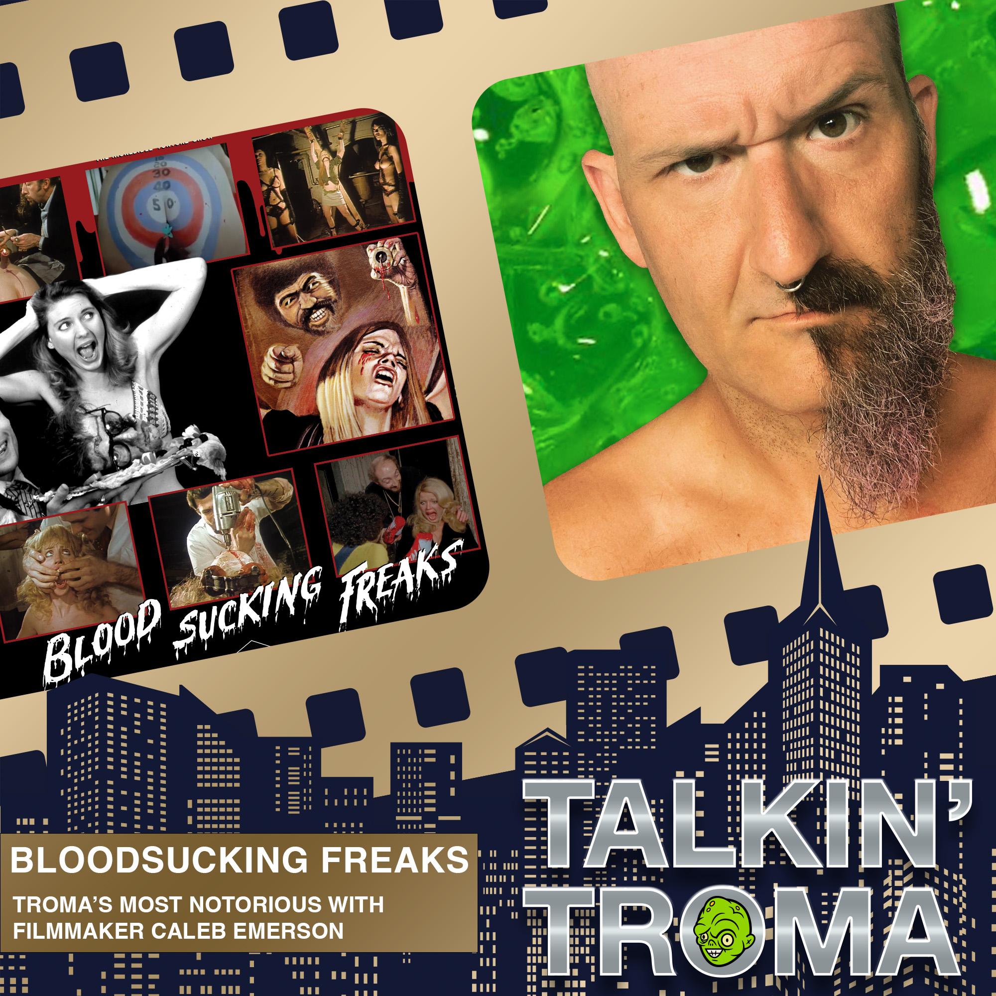 Bloodsucking Freaks with Caleb Emerson