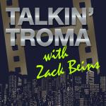 Talkin Troma with Zack Beins Trailer