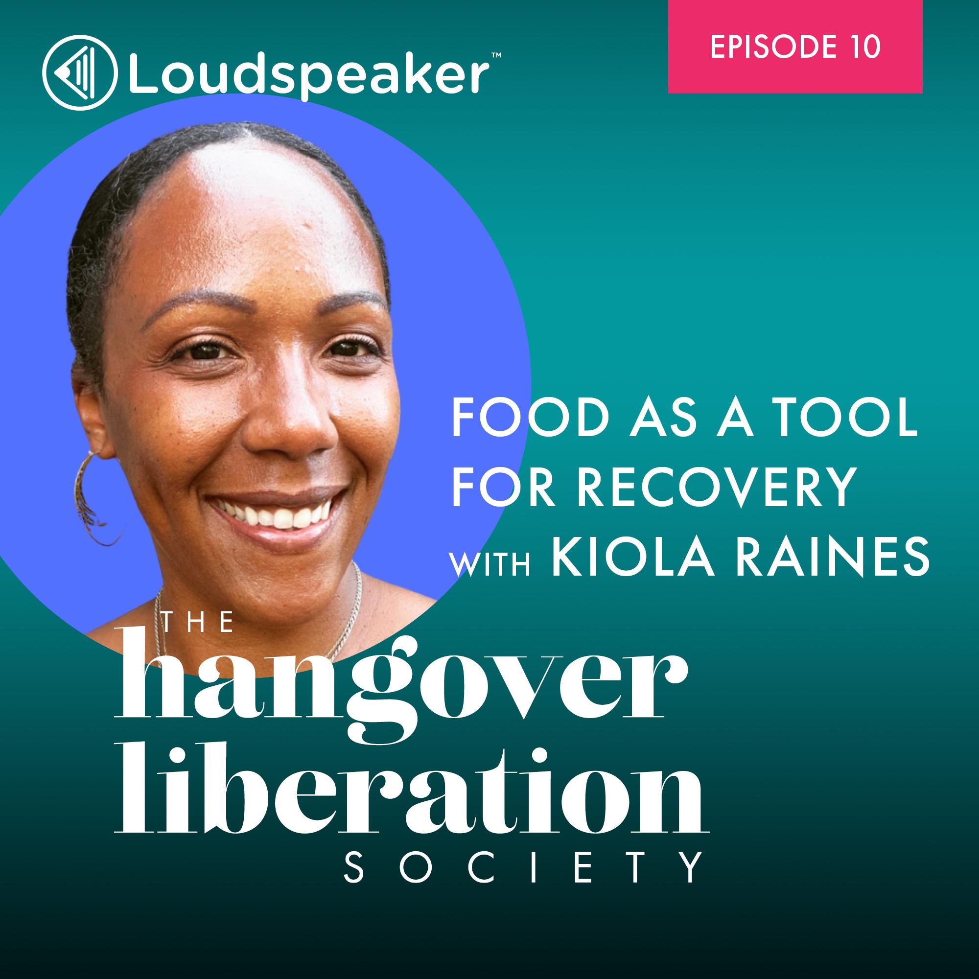 Food as a Tool for Recovery with Kiola Raines