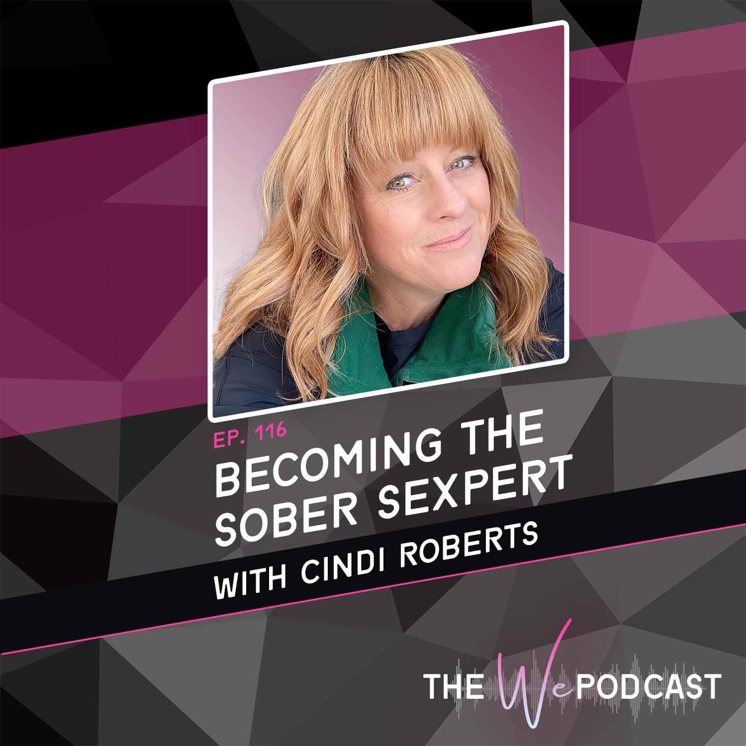 Becoming the Sober Sexpert with Cindi Roberts