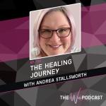The Healing Journey with Andrea Stallsworth