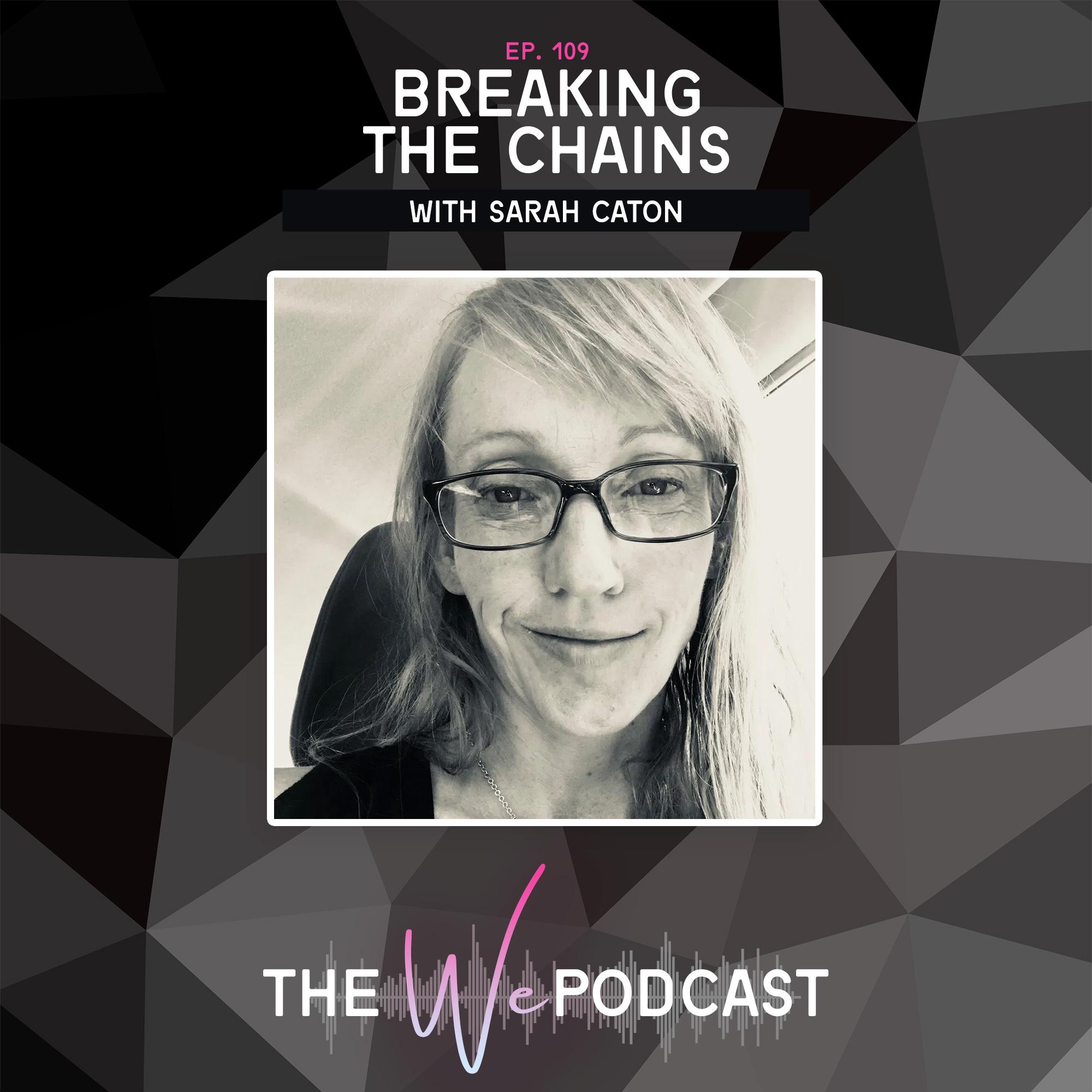 The We Podcast with Sarah Monares