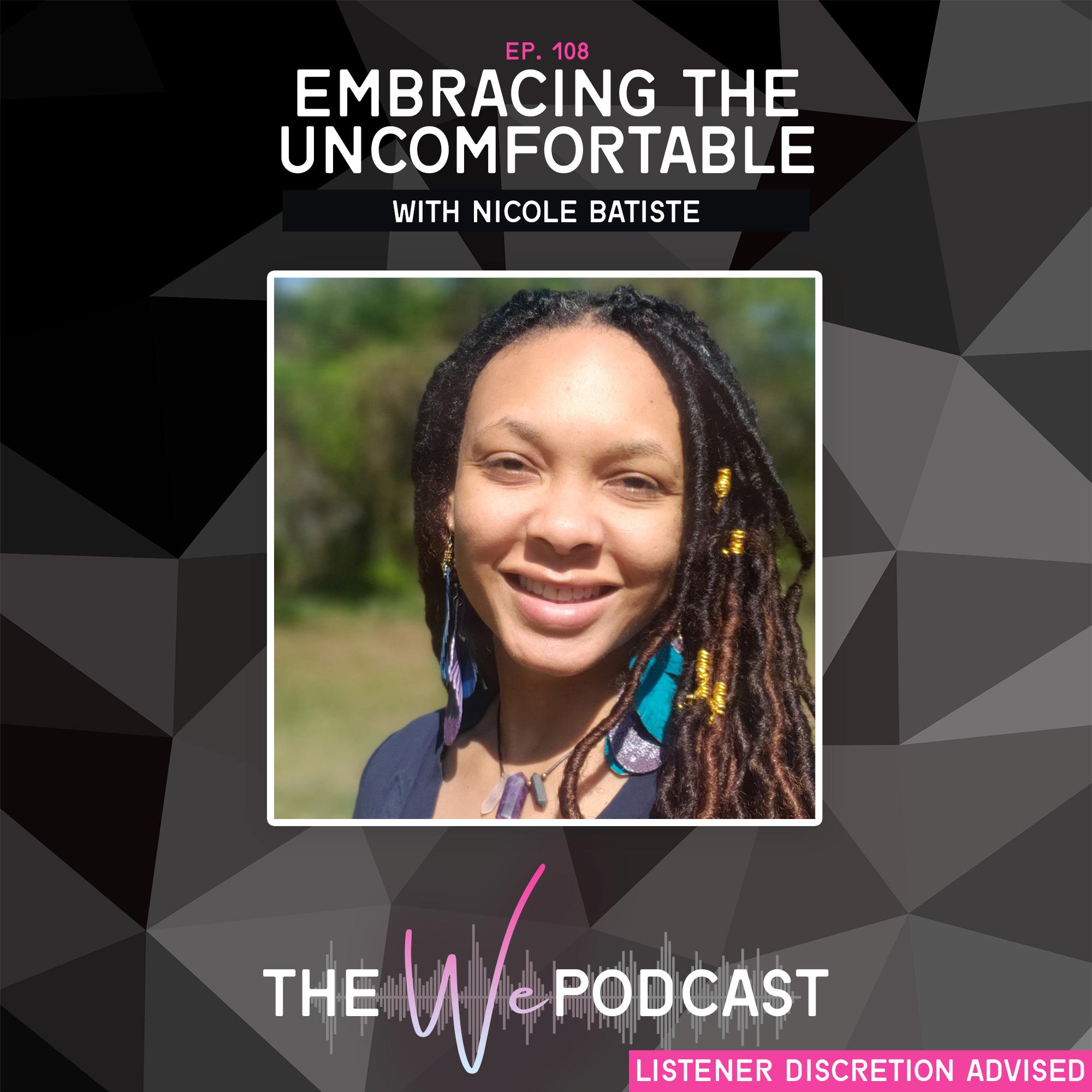 Embracing The Uncomfortable with Nicole Batiste