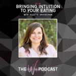Bringing Intuition to Your Eating with Juliette Sakasegawa
