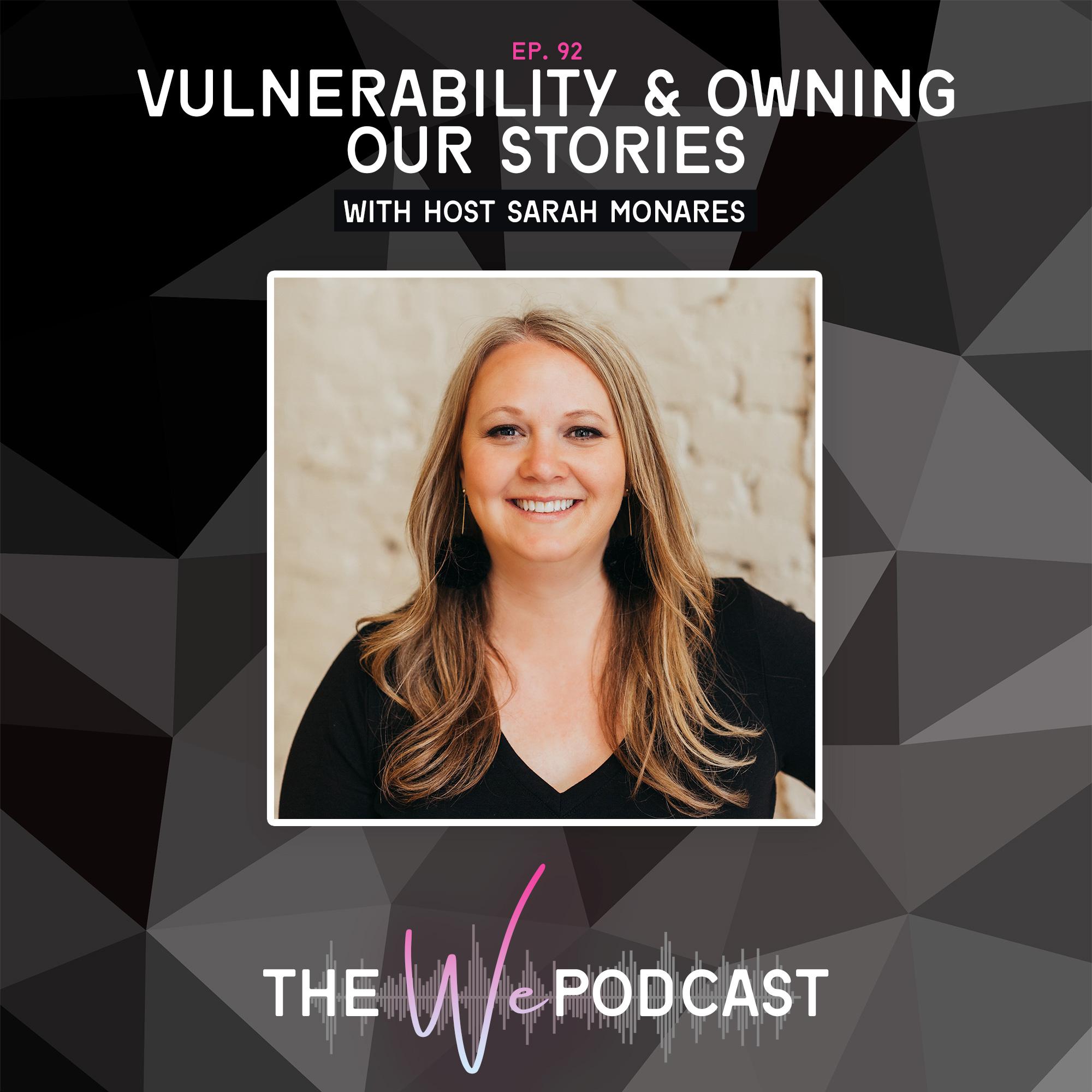 Vulnerability & Owning Our Stories