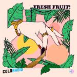 ColoRadio Spotlight: Fresh Fruit!