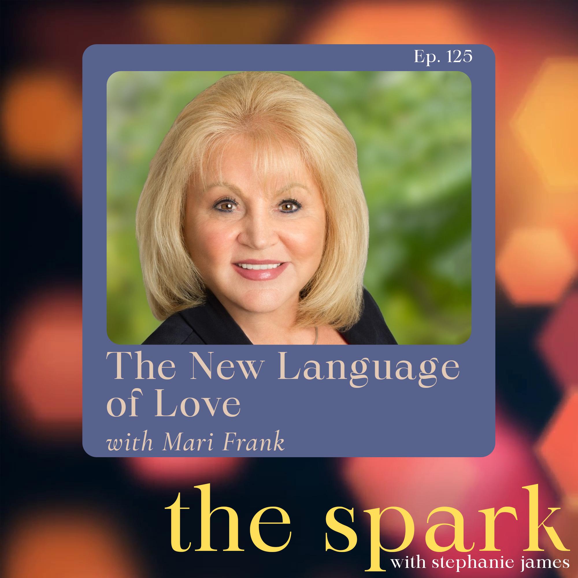 The New Language of Love with Mari Frank