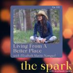 Living From A Better Place with Elizabeth Mattis Namgyel