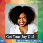 Get Your Joy On! with Curtrice Goddard