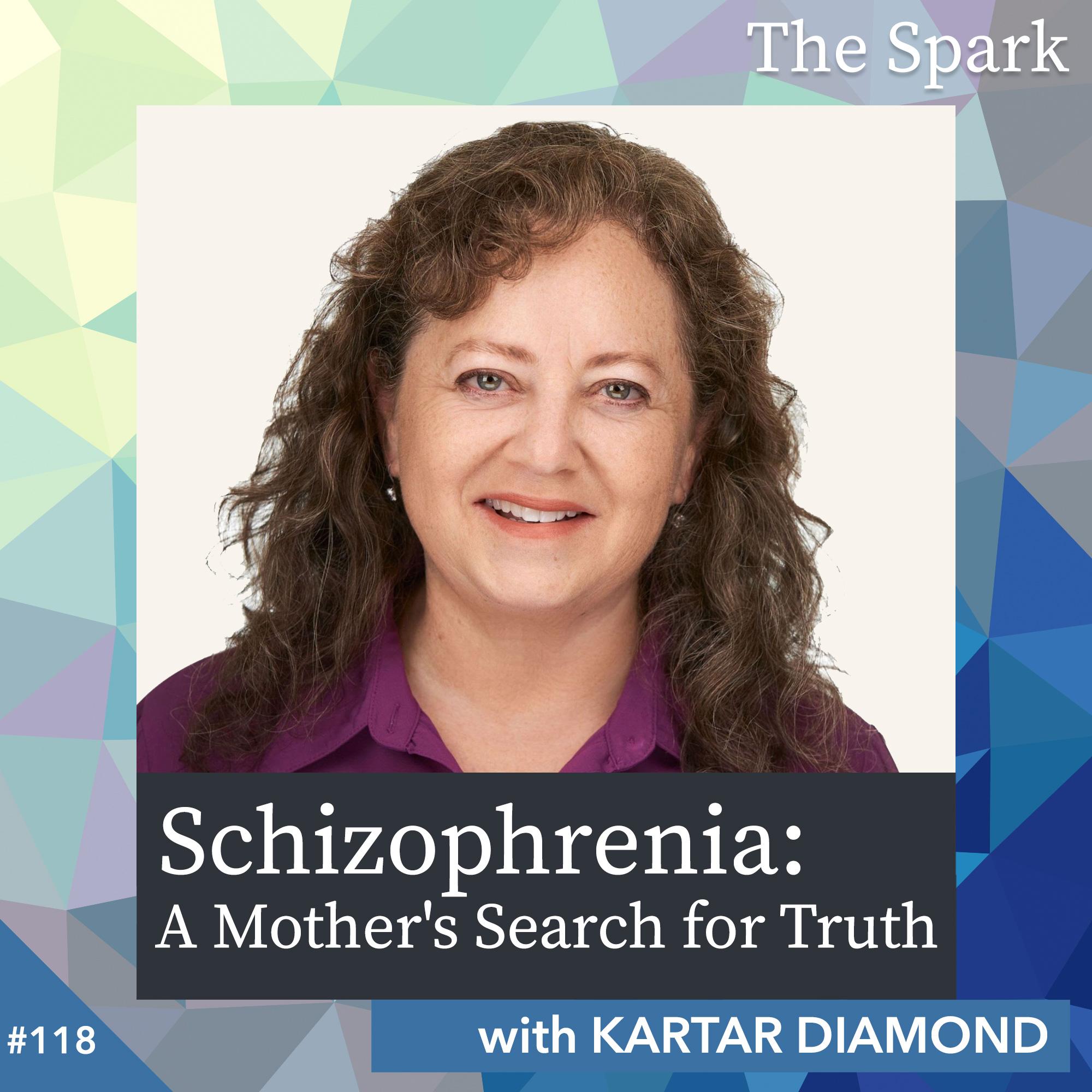 Schizophrenia and A Mother's Search for Truth