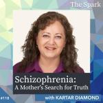 Schizophrenia and A Mother's Search for Truth
