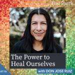 The Power to Heal Ourselves with Don Jose Ruiz