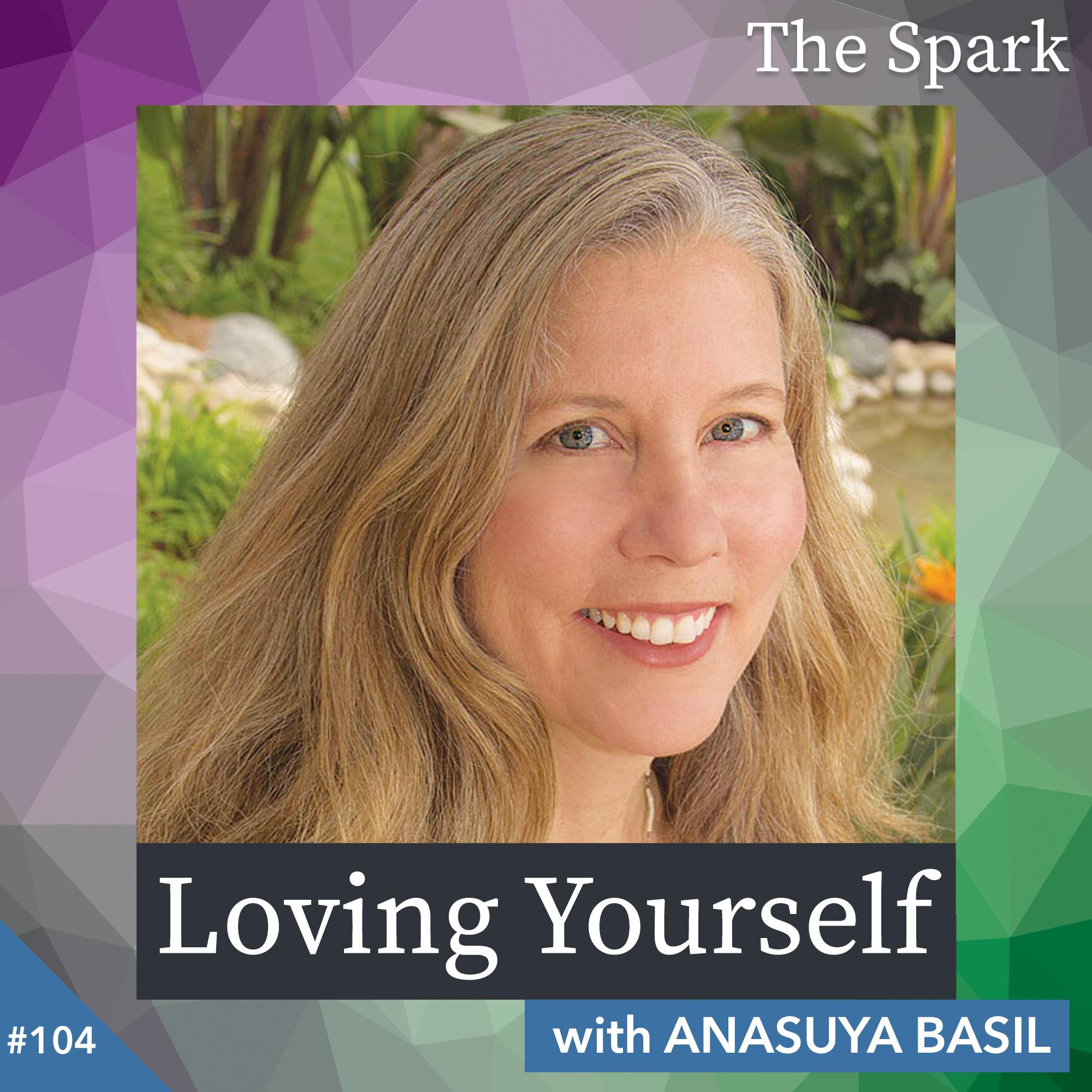 Loving Yourself with Anasuya Basil