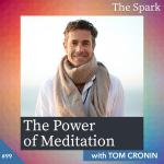 The Power of Meditation with Tom Cronin