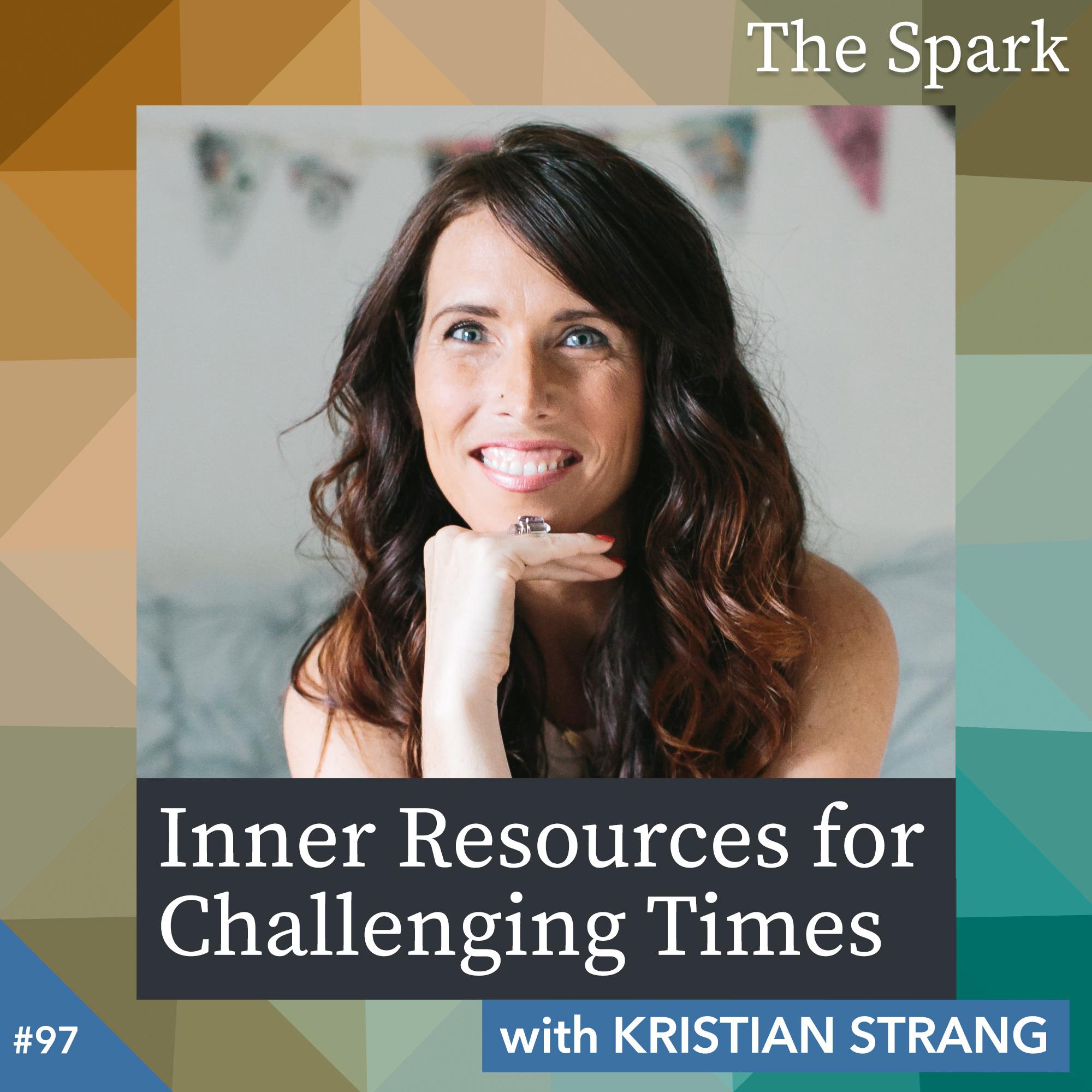Inner Resources for Challenging Times with Kristian Strang
