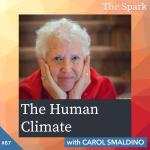 The Human Climate with Carol Smaldino
