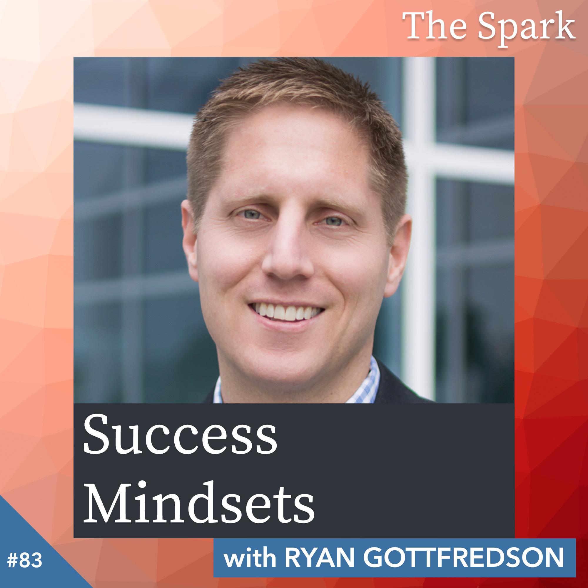 Success Mindsets with Ryan Gottfredson