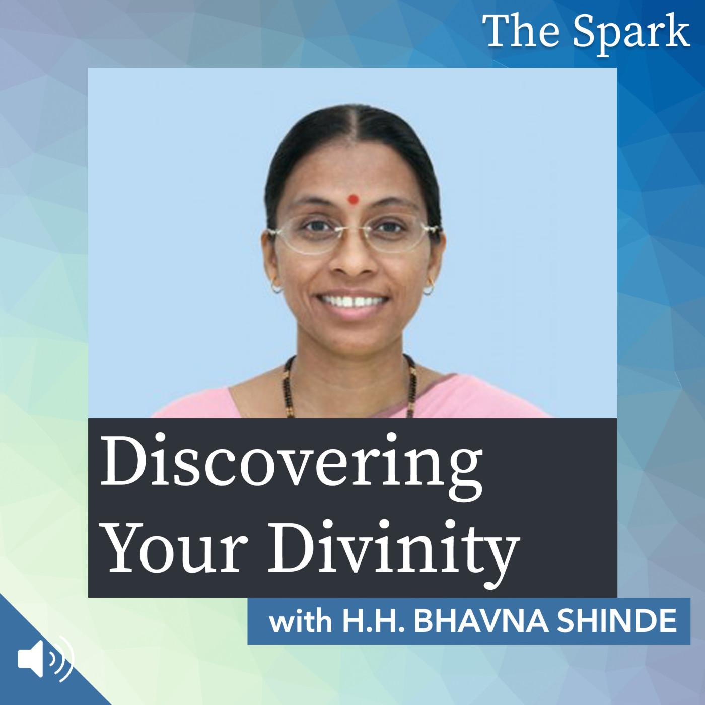 Discovering Your Divinity with H.H. Bhavna Shinde