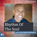 Rhythm of the Soul with Solomon Masala