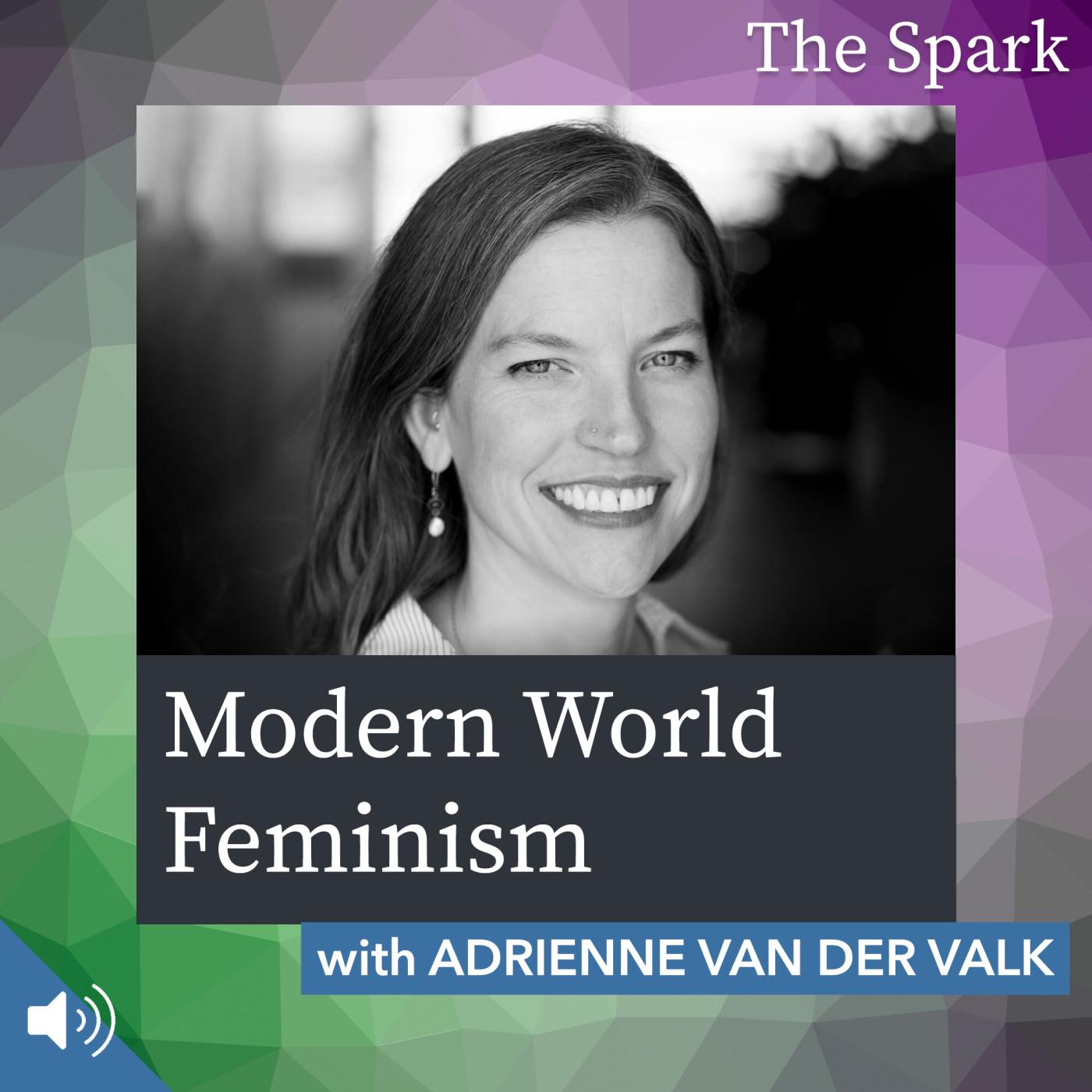 Modern Day Feminism with Adrienne van der Valk
