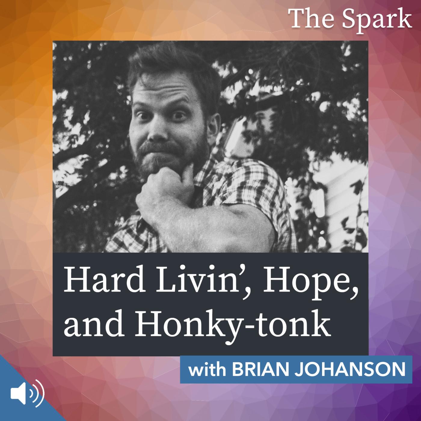 Hard Livin', Hope, and Honky-tonk with Brian Johanson of Sugar Britches